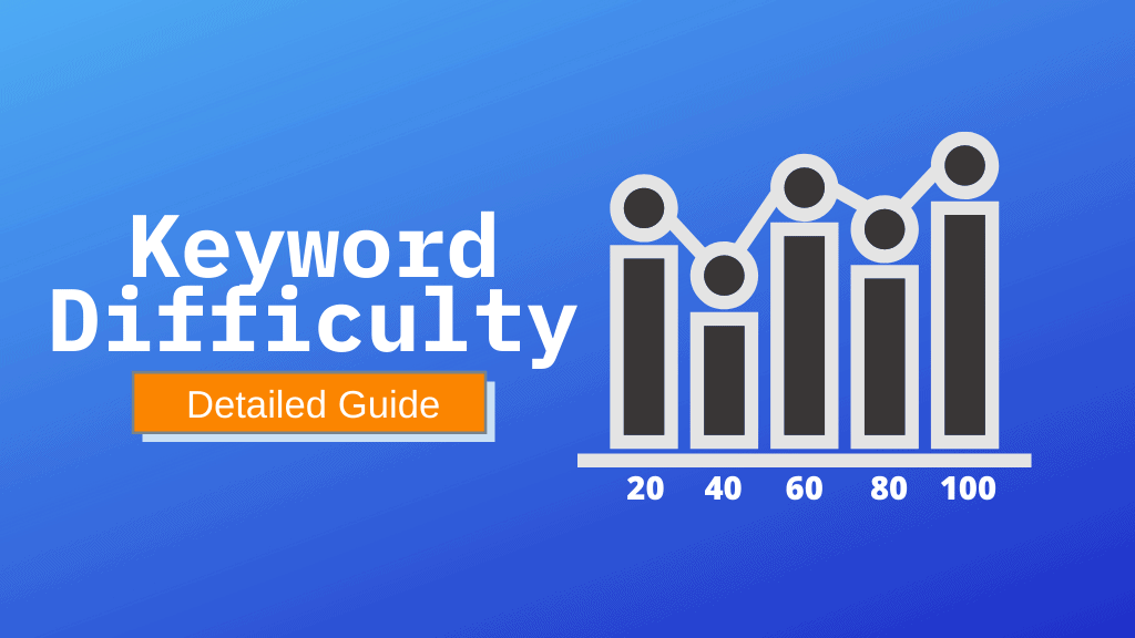 What is Keyword Difficulty and how to determine it [2021]