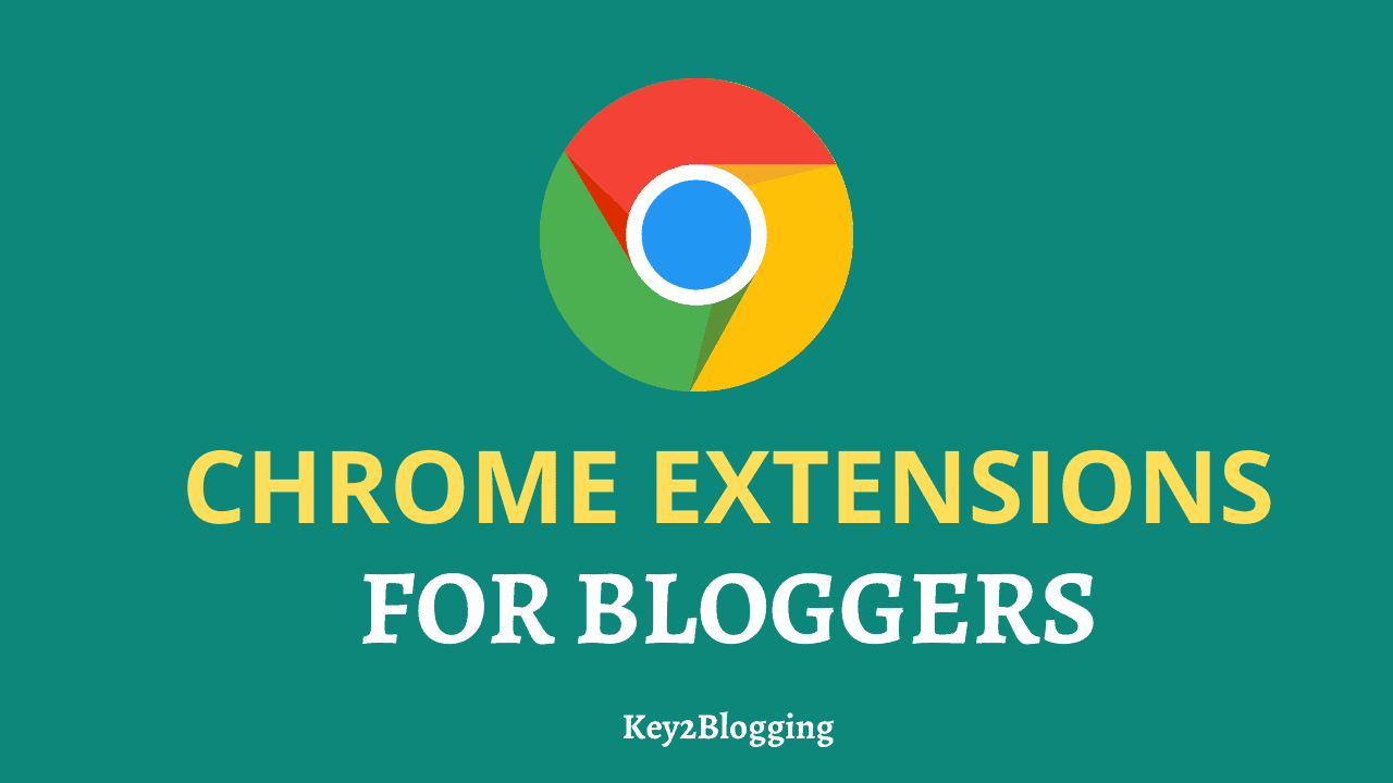 top 10 chrome extension for bloggers