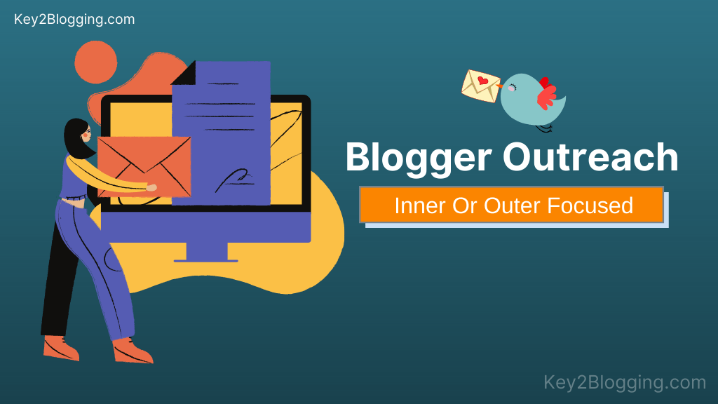 Is Your Blogger Outreach Inner or Outer Focused?