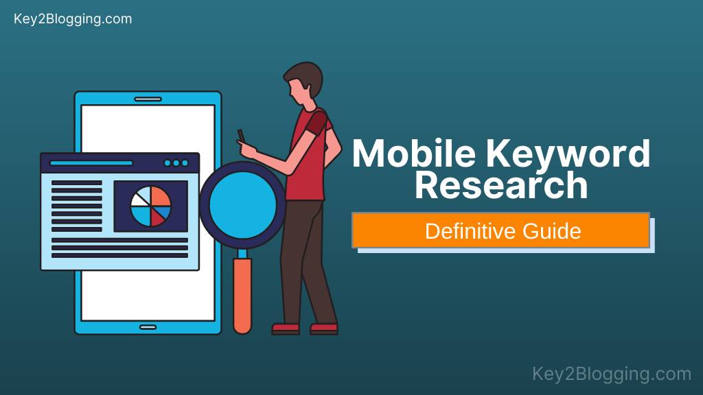 How to Do Mobile Keyword Research to drive massive traffic?