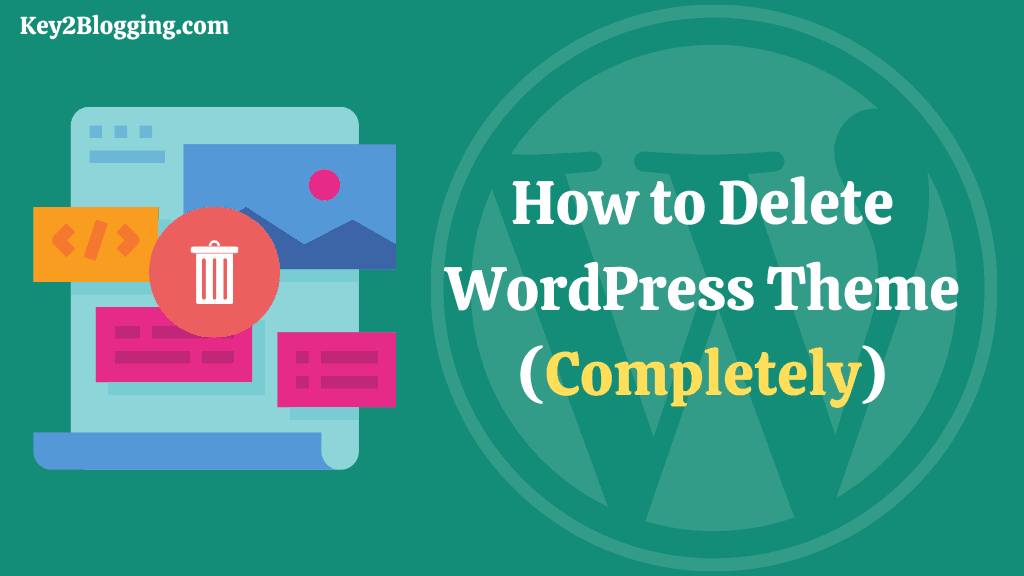How to Delete WordPress Theme (Completely)