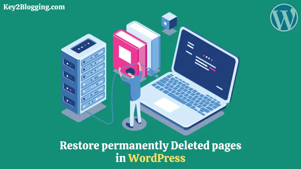 How to Restore permanently deleted web pages in WordPress.