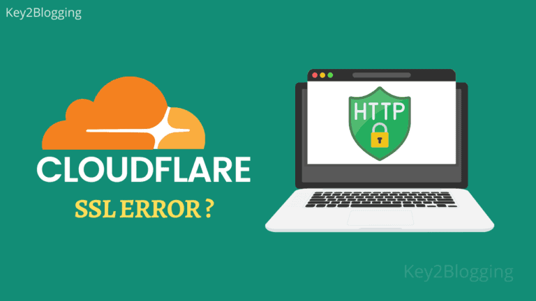 How To Fix SSL Error In Cloudflare (Blogger & WordPress) | Key2Blogging
