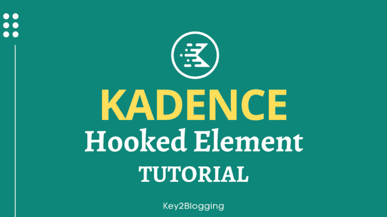 How To Use Kadence Hooked Elements For WordPress Customization ...