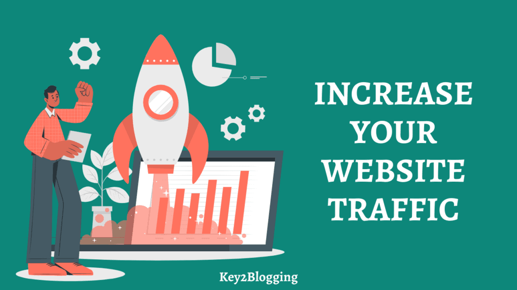 7 Best Ways to Increase Your Website Traffic For Making More Sales