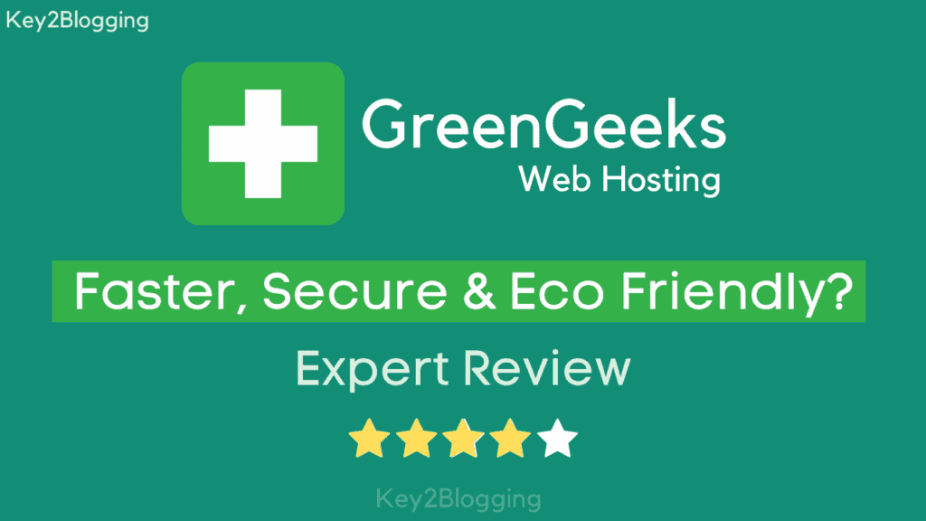 GreenGeeks Review – Pros & Cons, Features, Benefits, Comparisons, and More