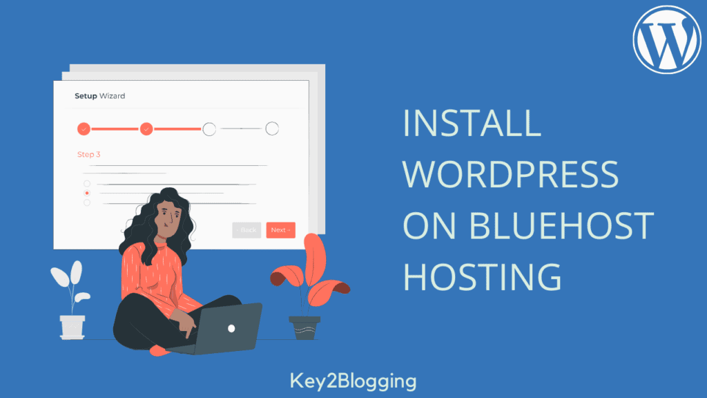 How To Install WordPress On Bluehost: Know The Complete Process