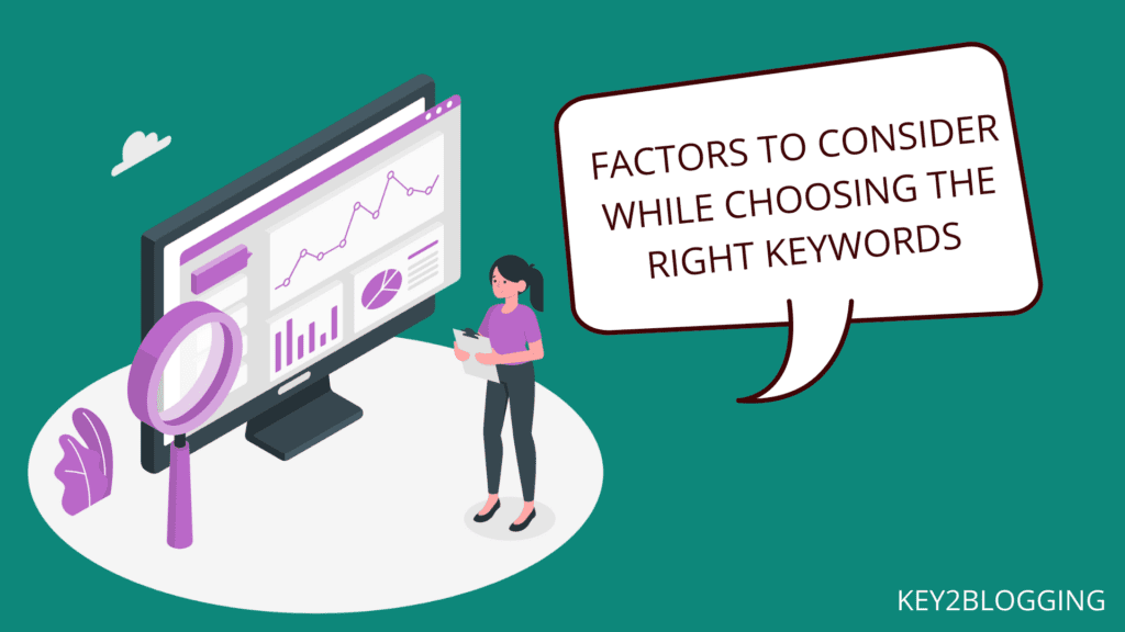 Factors to consider while choosing the right keywords