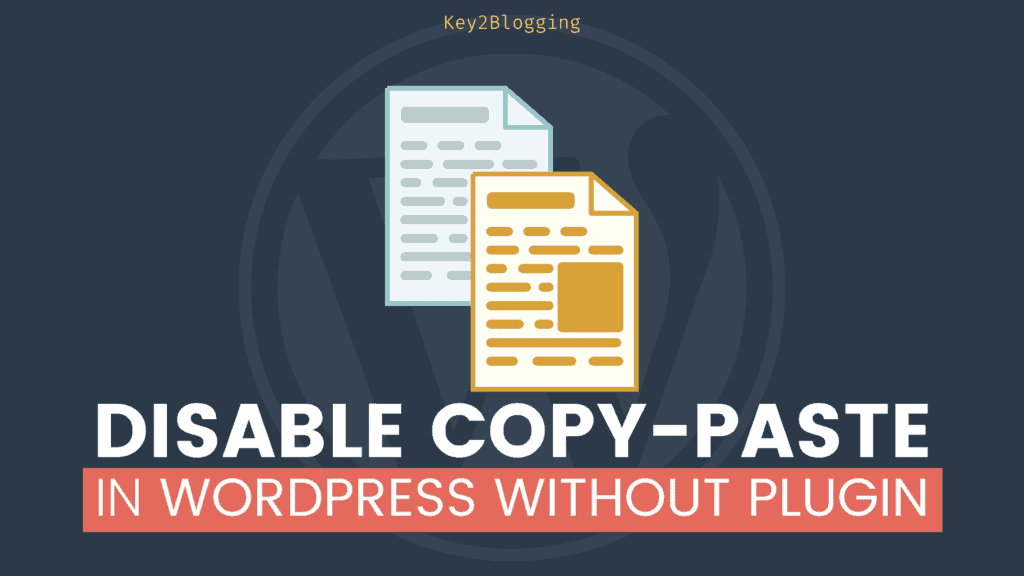 Disable copy-paste in WordPress without plugin