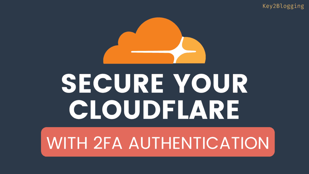 How to enable Tow factor authentication (2FA) in cloudflare