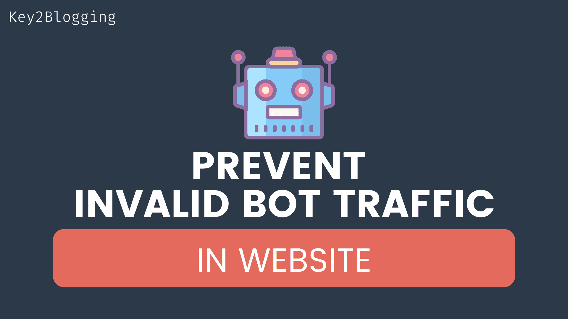 How to prevent invalid traffic in website