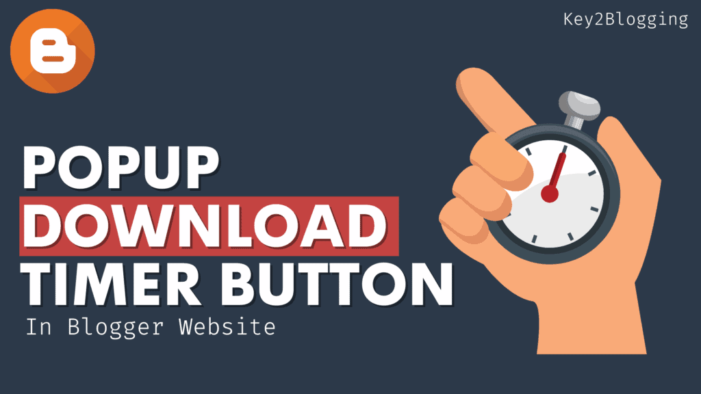 How to Add A popup Download Timer Button in Blogger