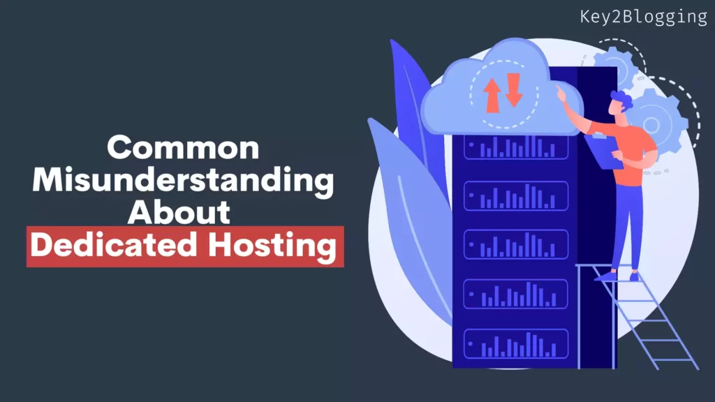 5 Common Misunderstanding About Dedicated Hosting Servers