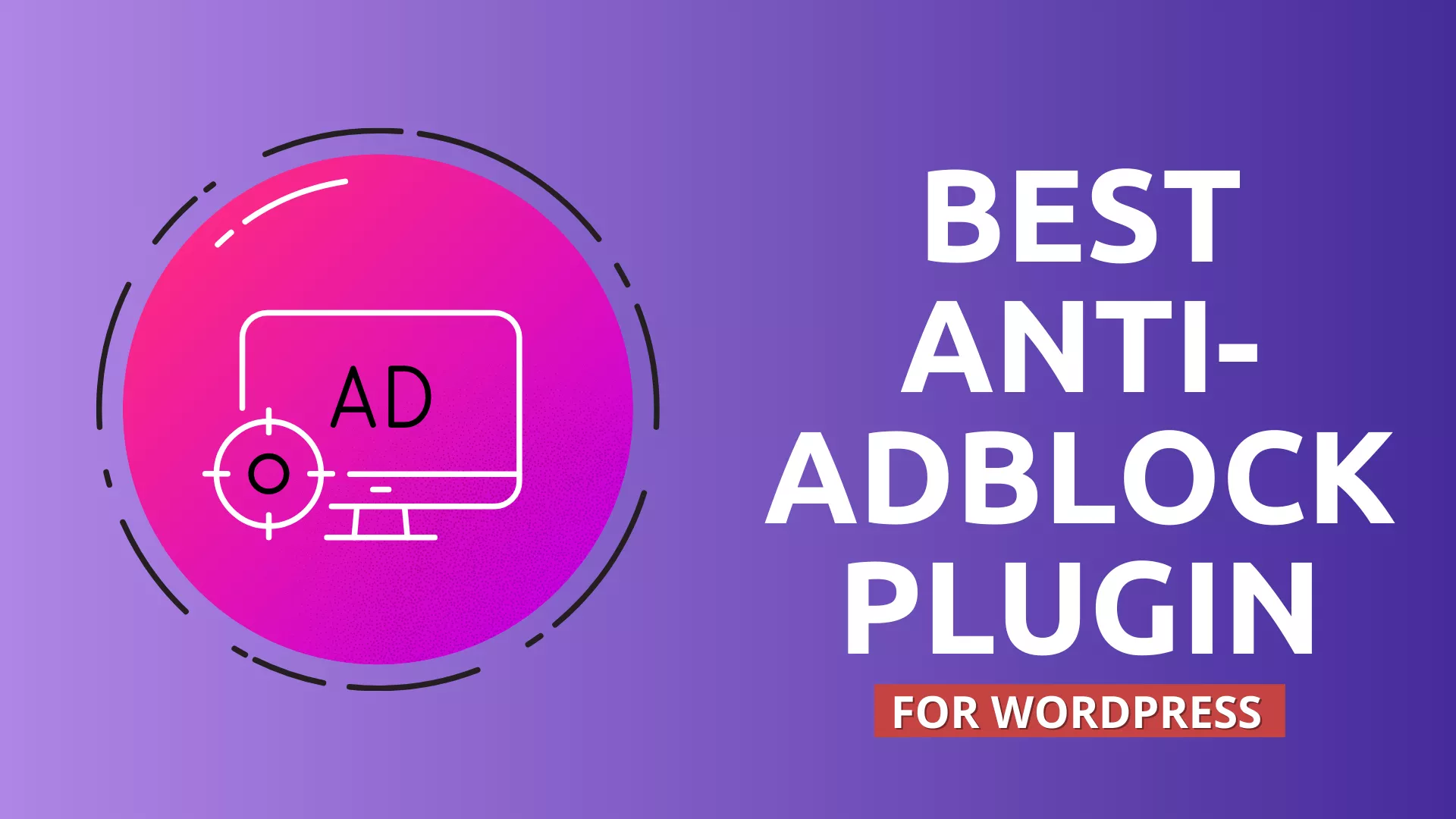 Best Anti Adblock Plugin for WordPress