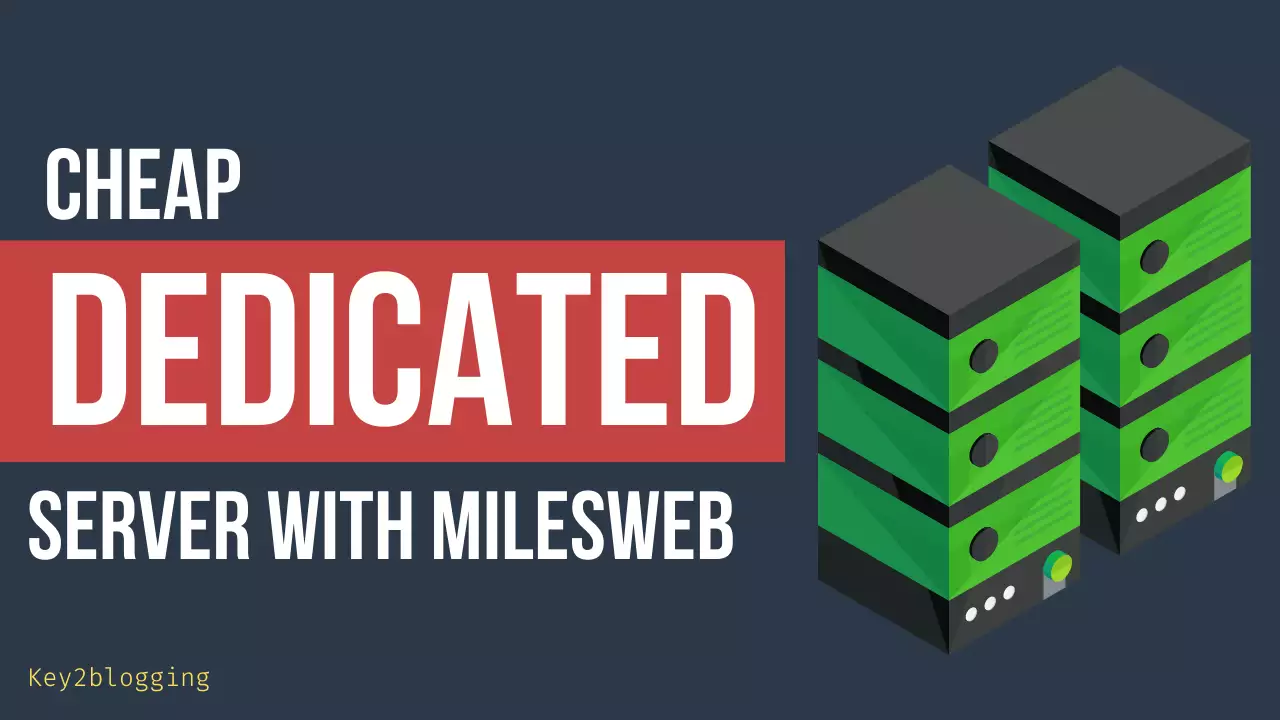 Cheap dedicated servers from milesweb