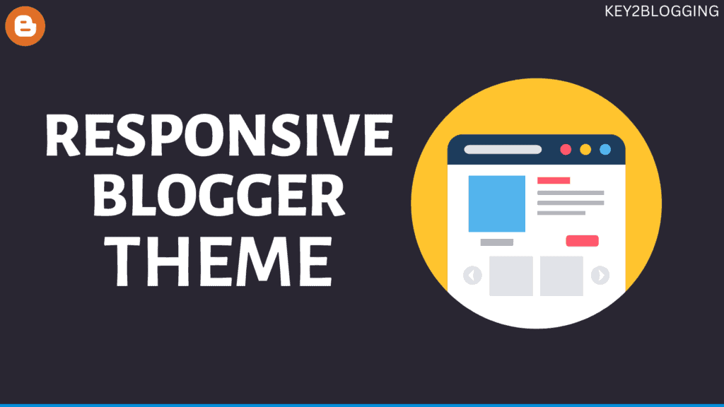 Best responsive Blogger Templates for Adsense Approval