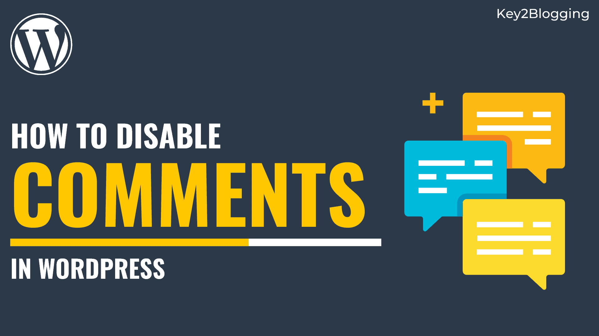 How To Disable Comments In WordPress Step By Step Key2Blogging