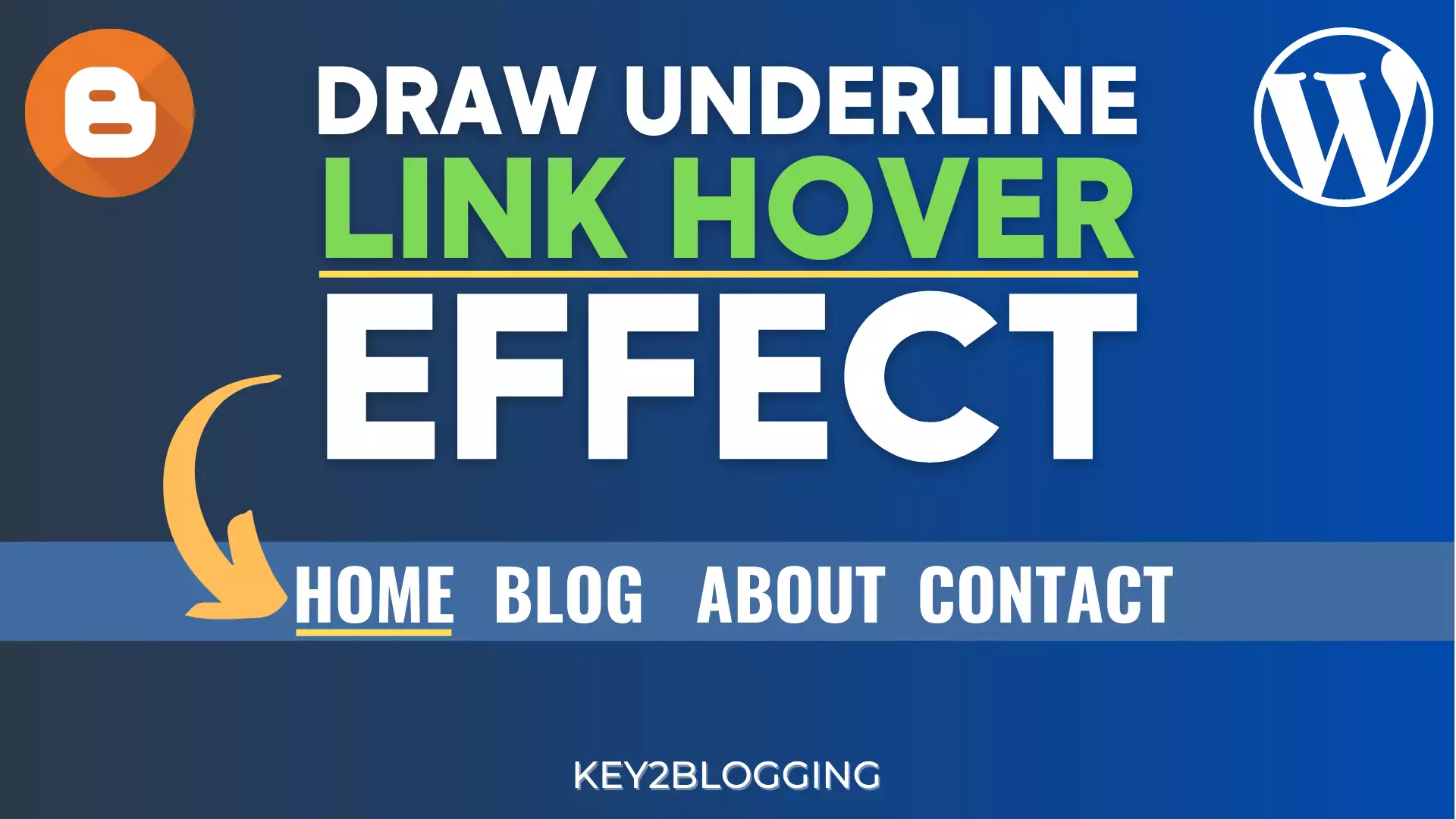 How To Add An Animated Link Hover Effect In Blogger & WordPress |  Key2Blogging