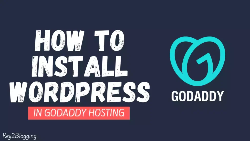 How to Install WordPress on GoDaddy? (Step-By-Step)