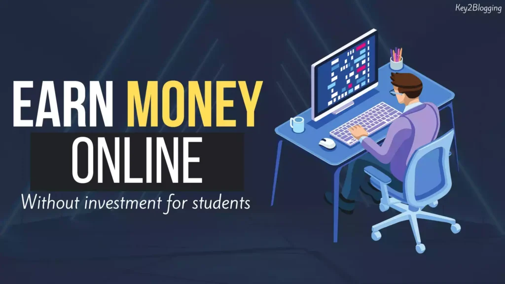 Best Ways to Earn Money Online Without Investment for Students