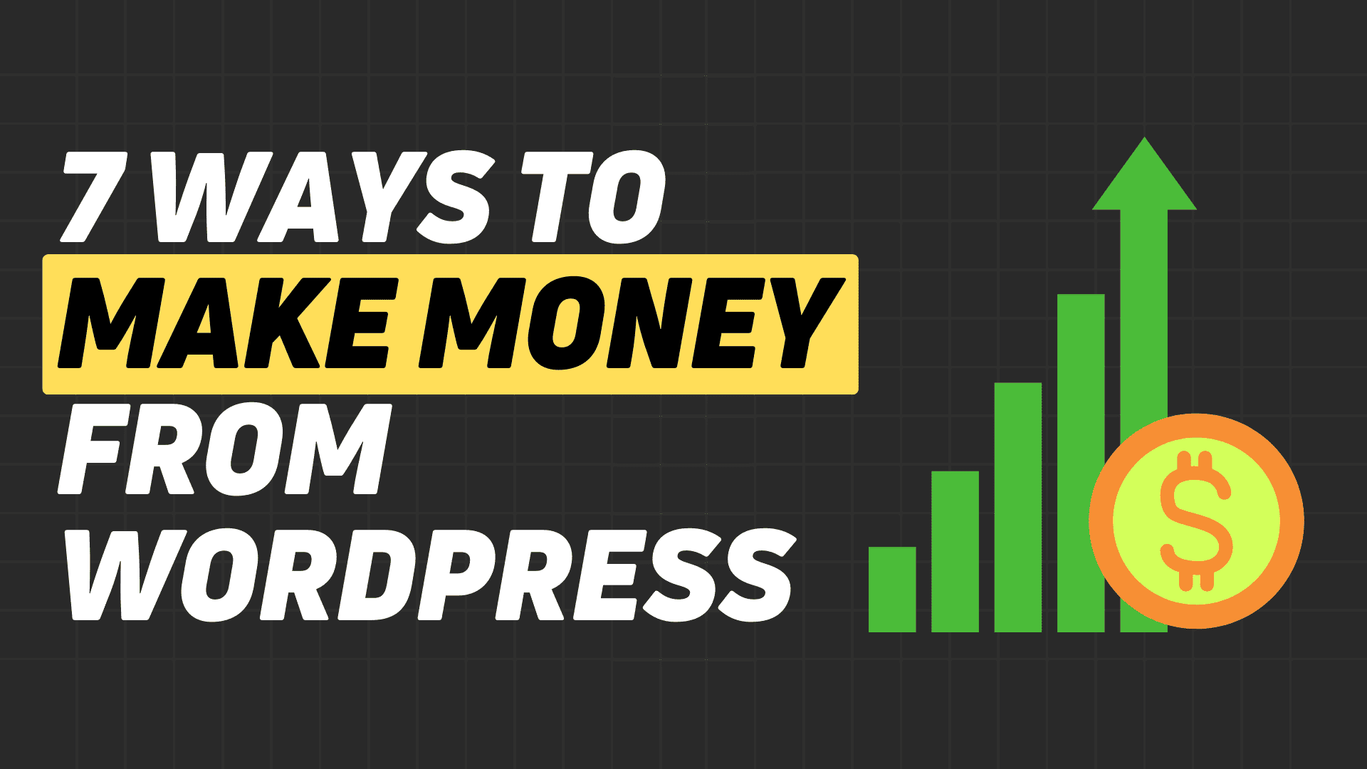 7 ways to make money from a Wordpress website