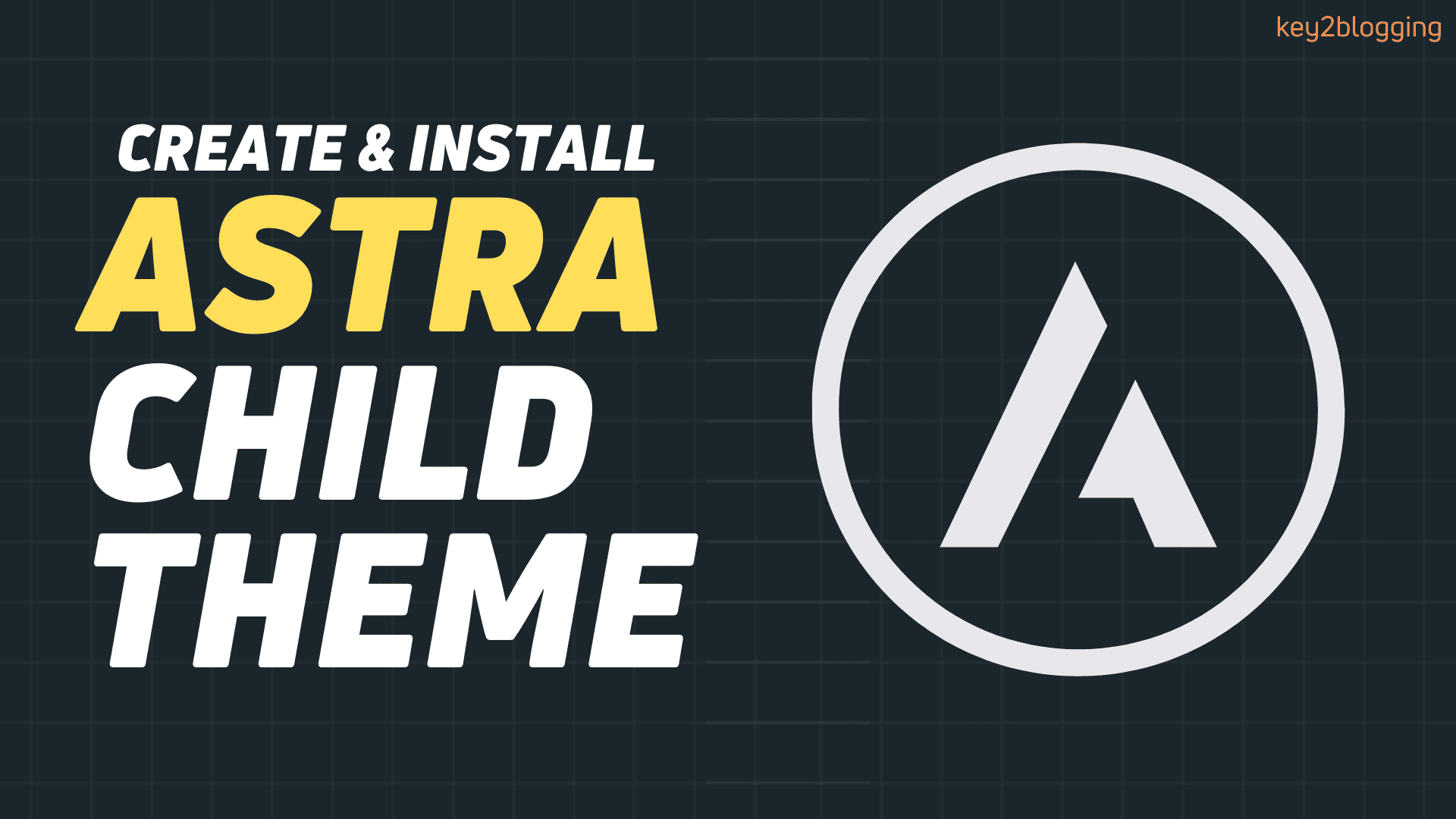 How to Create & Install Astra Child Theme