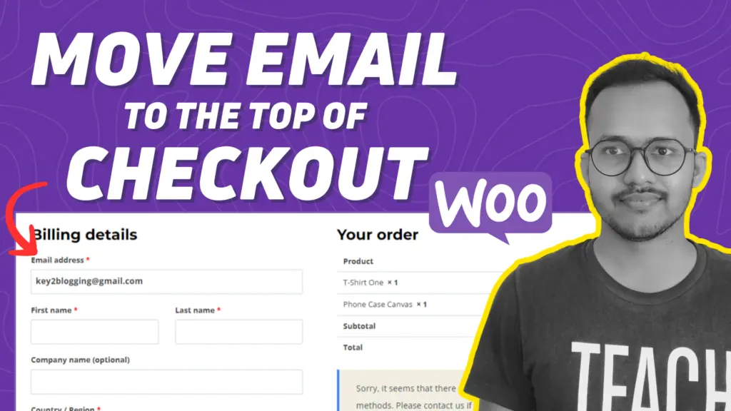 How to move the Email field at the top of checkout in Woocomerce
