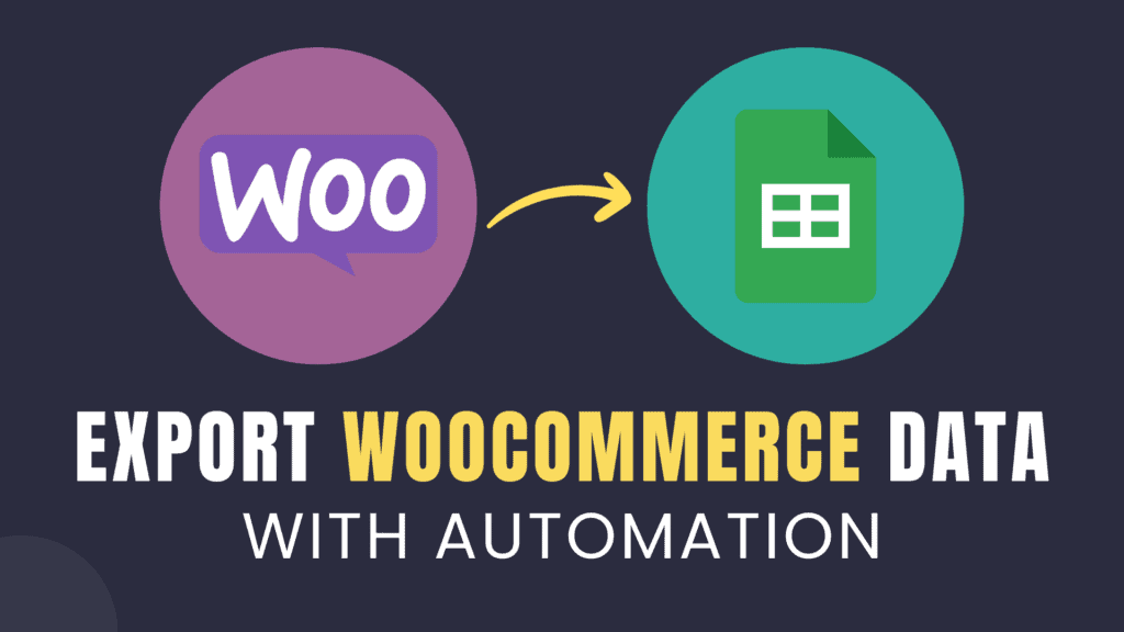 Export WooCommerce Data to Google sheets