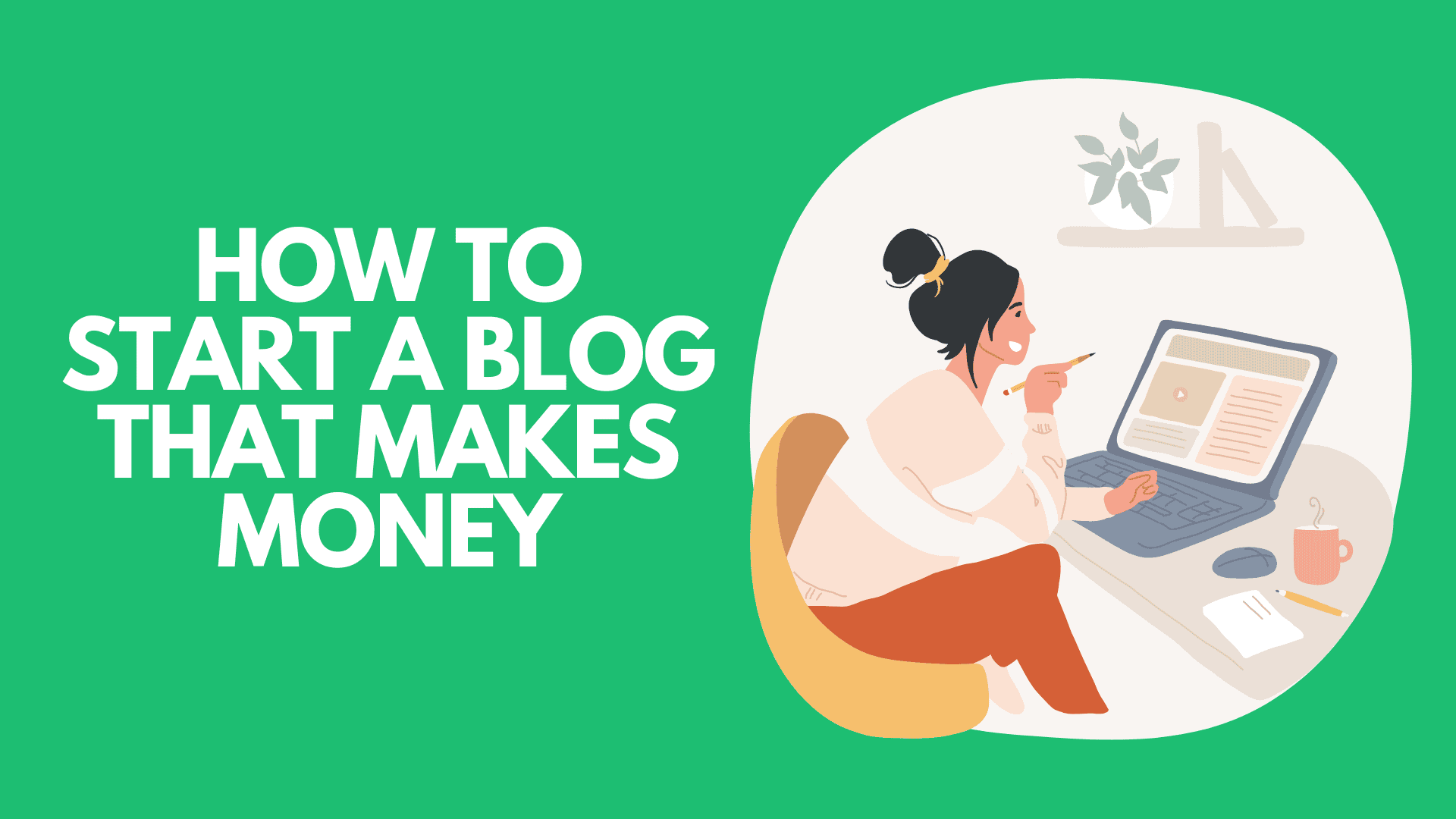 How To Start A Blog That Makes Money