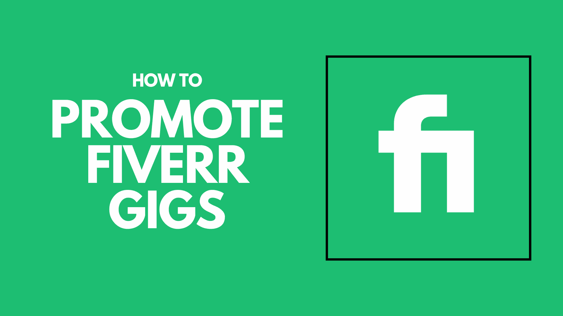 How To Promote Fiverr Gig: The Ultimate Beginner Guide | Key2Blogging