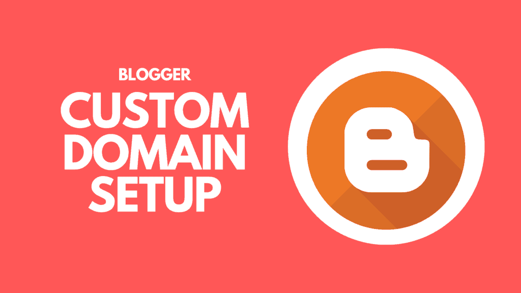 How to set up a custom domain for Blogger?