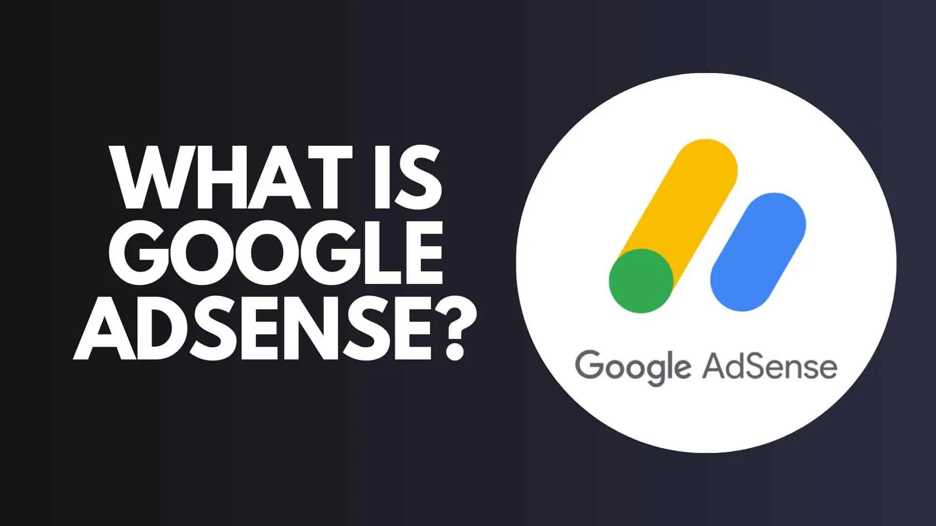 What is Google Adsense?